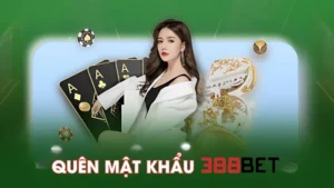Quên mật khẩu 388bet phải làm gì?